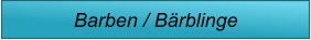 Barben / Bärblinge