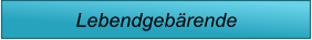 Lebendgebärende