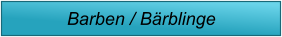 Barben / Bärblinge